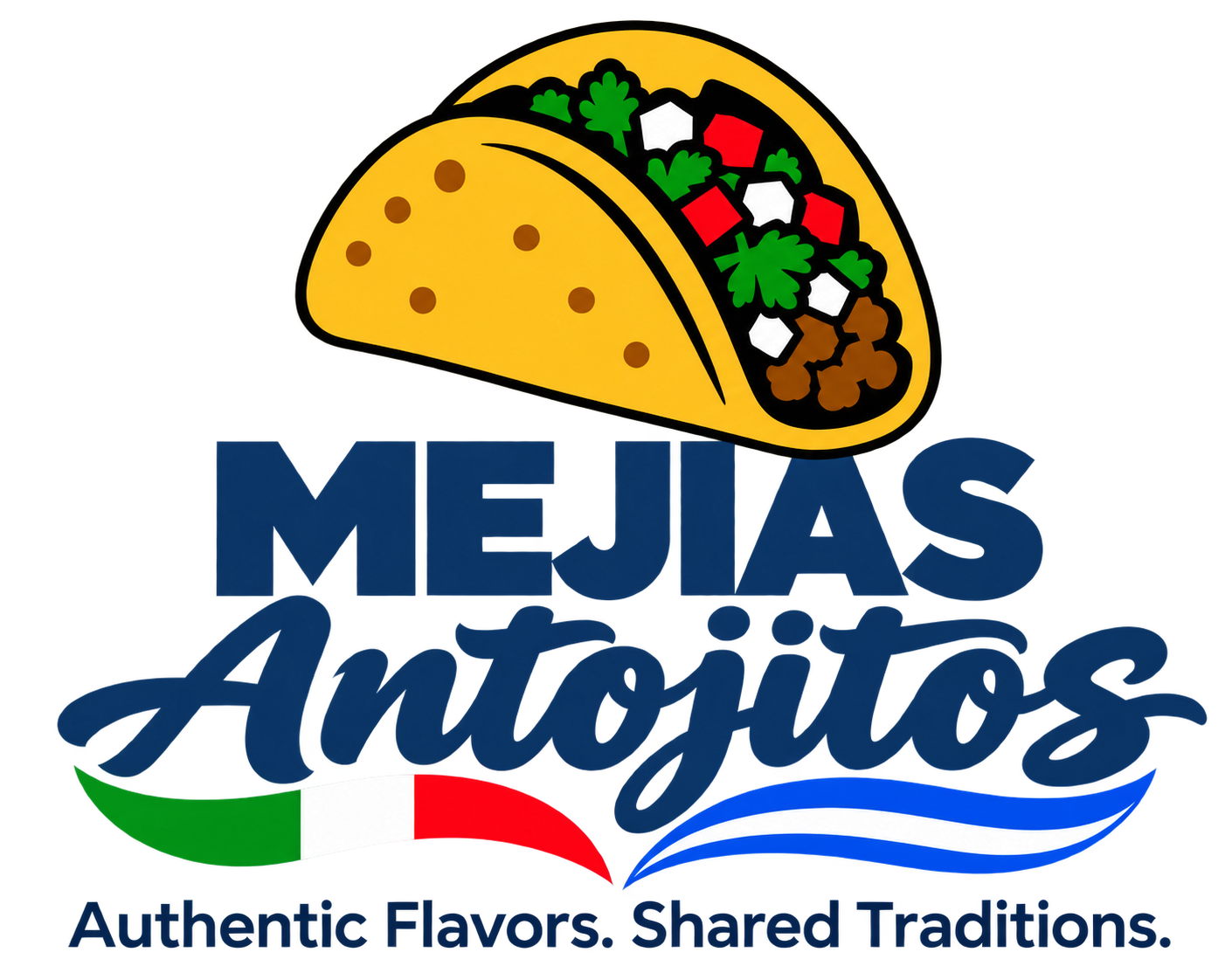 Mejias Antojitos · Authentic Flavors. Shared Traditions.